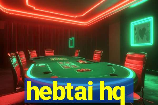 hebtai hq