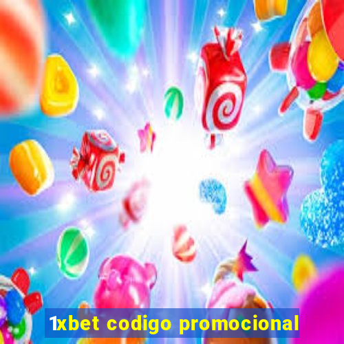 1xbet codigo promocional