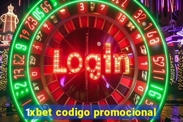 1xbet codigo promocional