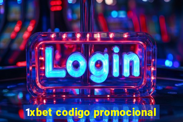 1xbet codigo promocional