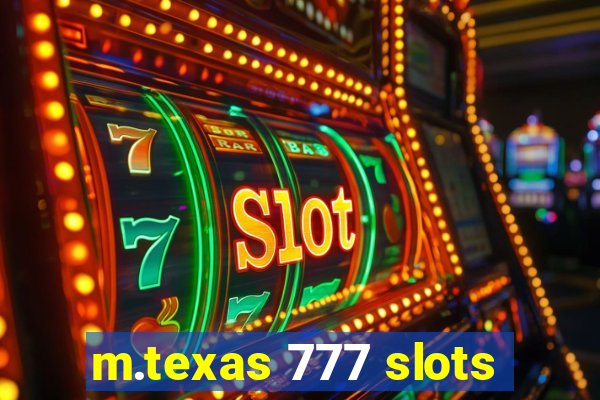 m.texas 777 slots