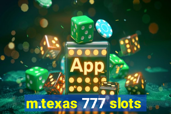 m.texas 777 slots