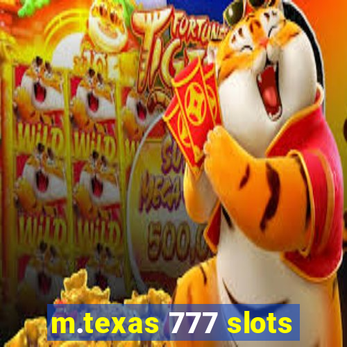 m.texas 777 slots