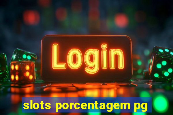 slots porcentagem pg