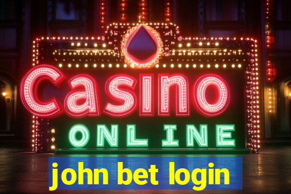 john bet login