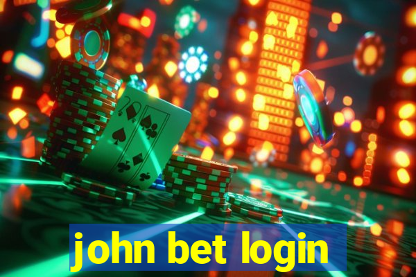 john bet login