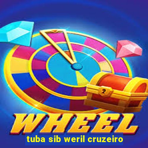 tuba sib weril cruzeiro