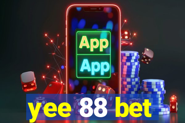 yee 88 bet