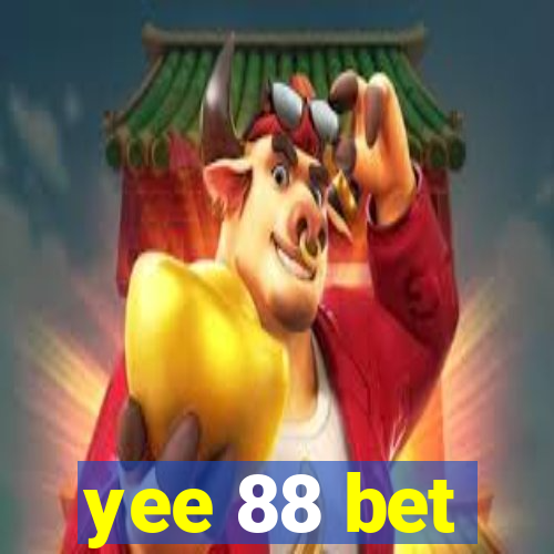 yee 88 bet