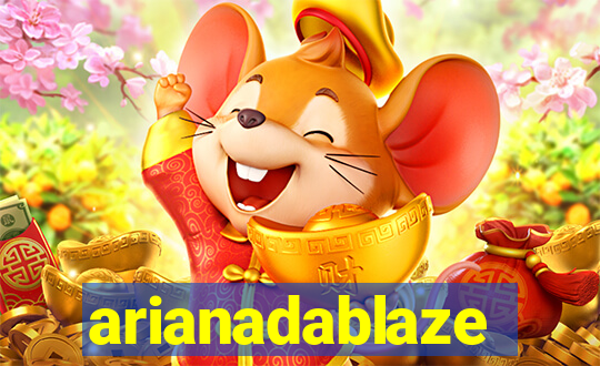 arianadablaze