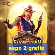 espn 2 gratis