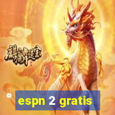 espn 2 gratis