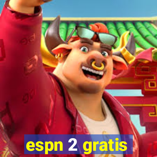 espn 2 gratis