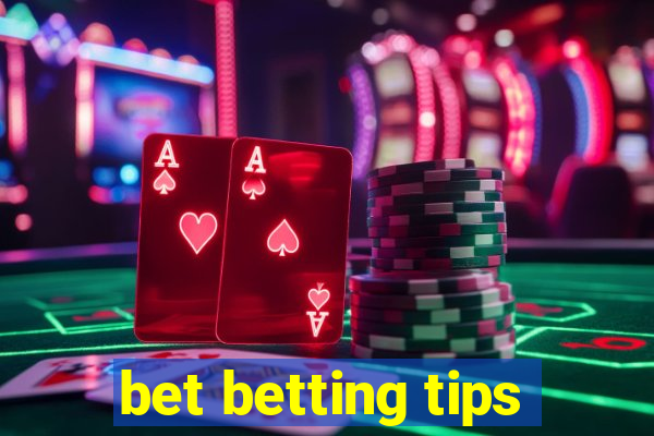 bet betting tips