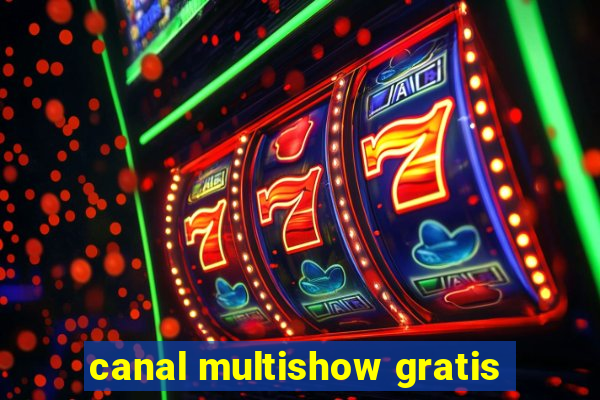 canal multishow gratis