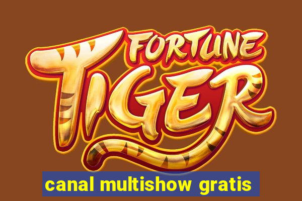 canal multishow gratis