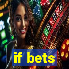 if bets