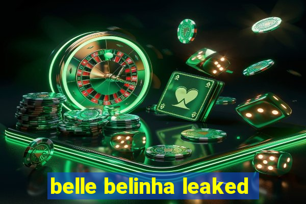 belle belinha leaked