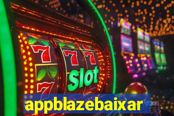 appblazebaixar