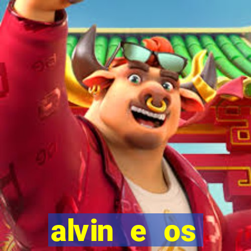 alvin e os esquilos rede canais