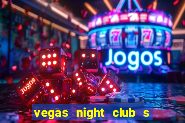 vegas night club s o louren o do sul