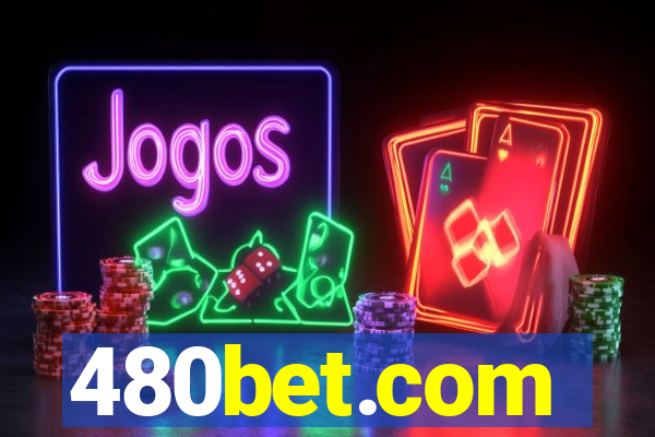 480bet.com