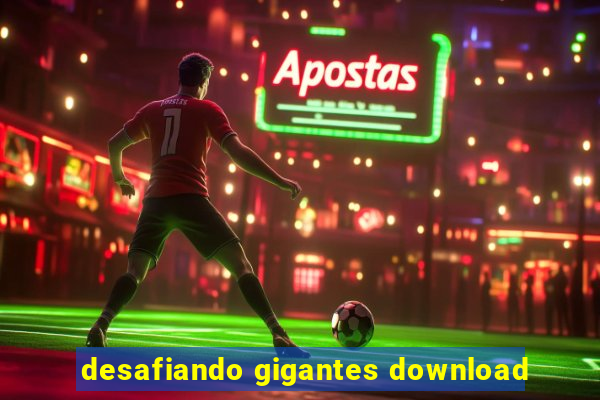 desafiando gigantes download