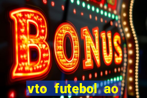 vto futebol ao vivo biz