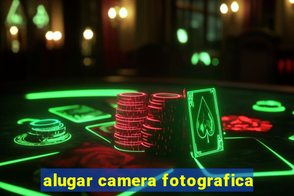 alugar camera fotografica