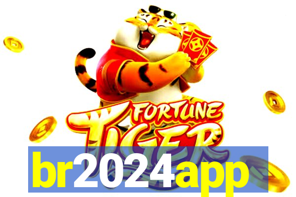 br2024app