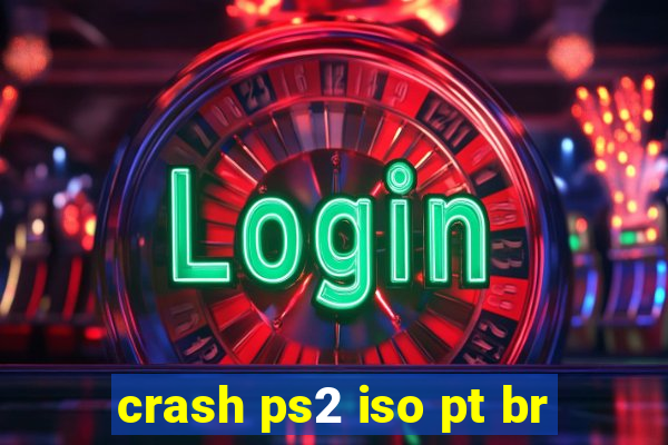 crash ps2 iso pt br