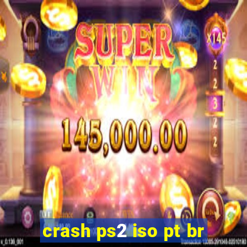 crash ps2 iso pt br