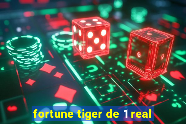 fortune tiger de 1 real