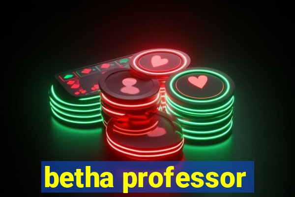 betha professor