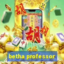 betha professor