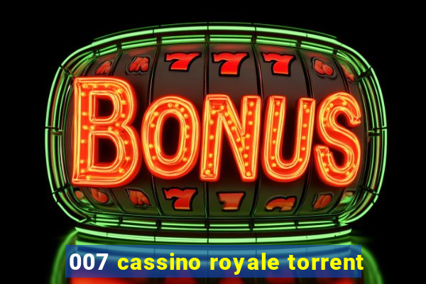 007 cassino royale torrent