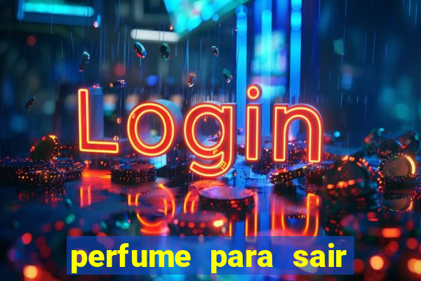 perfume para sair a noite