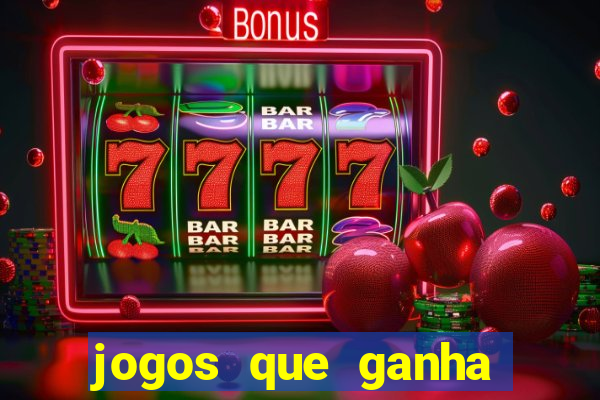 jogos que ganha dinheiro de verdade sem depositar