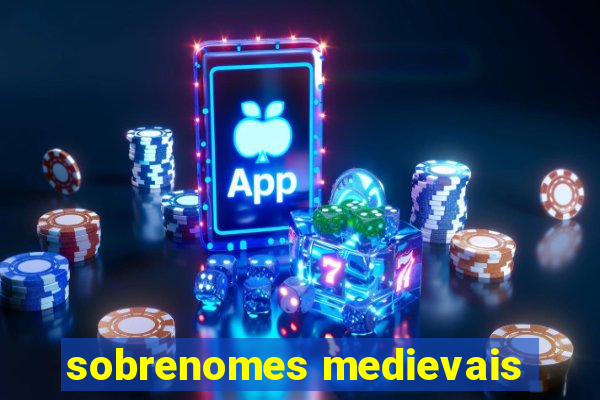 sobrenomes medievais