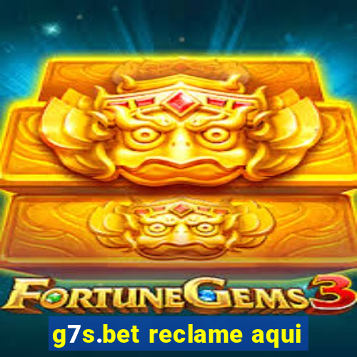 g7s.bet reclame aqui