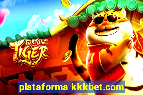 plataforma kkkbet.com