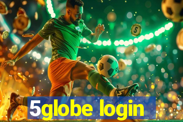 5globe login