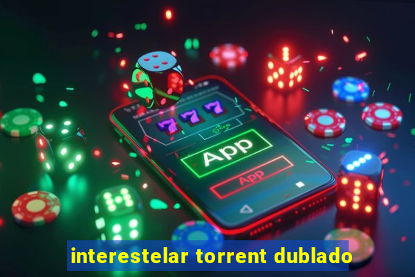 interestelar torrent dublado