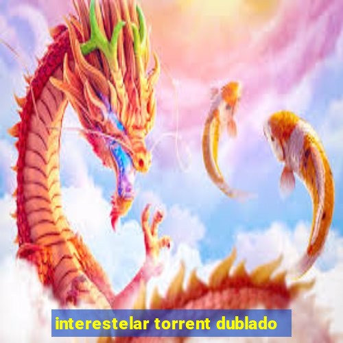 interestelar torrent dublado