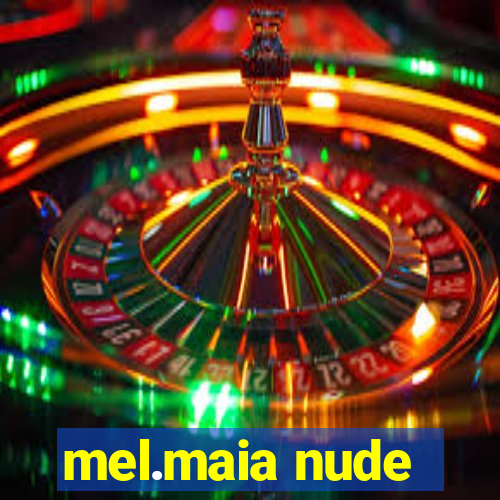 mel.maia nude