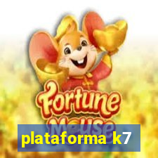 plataforma k7