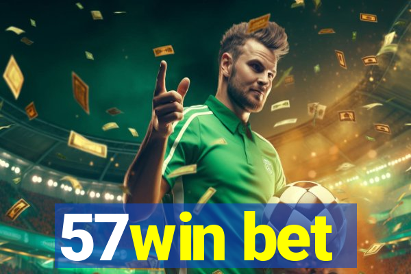 57win bet