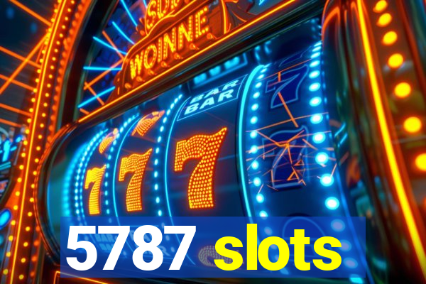 5787 slots