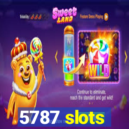 5787 slots