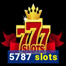 5787 slots